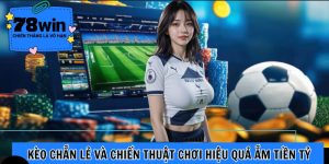 kèo chẵn lẻ 78win love